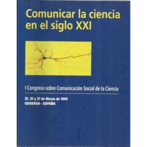 Comunicar la ciencia en el siglo XXI