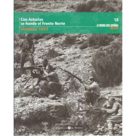 Con Asturias se hunde el Frente Norte. Octubre 1937