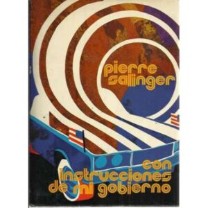 Con instrucciones de mi gobierno. Novela