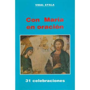 Con María en oración. 31 celebraciones