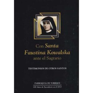 Con Santa Faustina Kowalska ante el Sagrario
