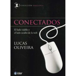 Conectados. El lado visible y el lado oculto de la web