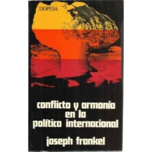 Conflicto y armonía en la política internacional