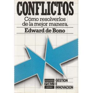 Conflictos. Cómo resolverlos de la mejor manera
