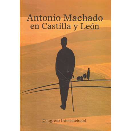 Congreso Internacional Antonio Machado en Castilla y León