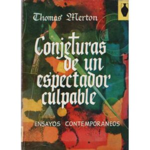 Conjeturas de un espectador culpable. Ensayos contemporáneos