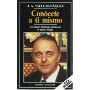 Conócete a ti mismo. Los grandes problemas psicológicos de nuestro tiempo