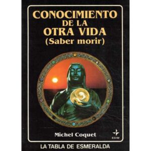 Conocimiento de la otra vida (Saber morir)