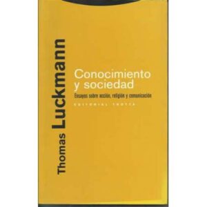 Conocimiento y sociedad. Ensayos sobre acción, religión y comunicación