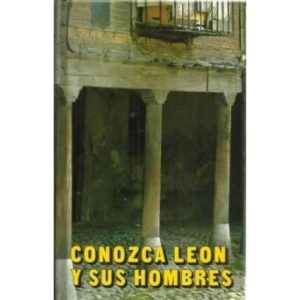 CONOZCA LEÓN Y SUS HOMBRES