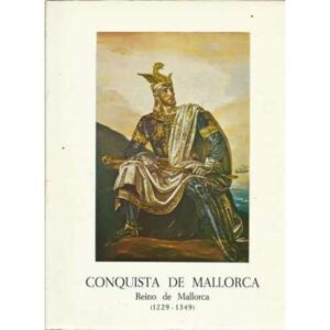 Conquista de Mallorca. Reino de Mallorca 1229-1349