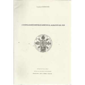 Conspiradores Republicanos en el Albacete de 1929