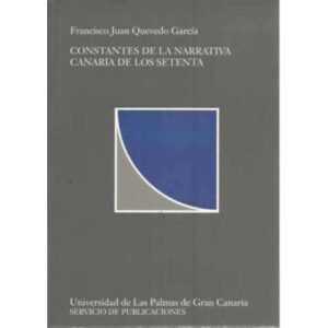 CONSTANTES DE LA NARRATIVA CANARIA DE LOS SETENTA