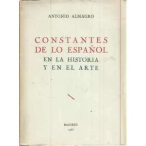 Constantes de lo español en la historia y en el arte