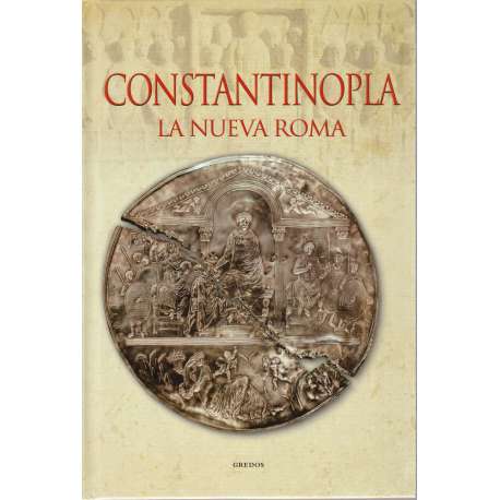 Constantinopla, la nueva Roma