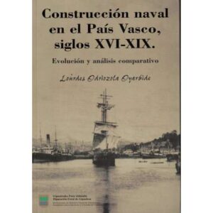 Construcción naval en el País Vasco, siglos XVI-XIX