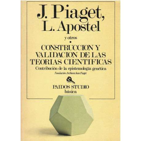 Construcción y validación de las teorías científicas