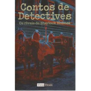 Contos de detectives. Os rivais de Sherlock Holmes