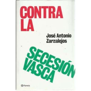 Contra la secesión vasca