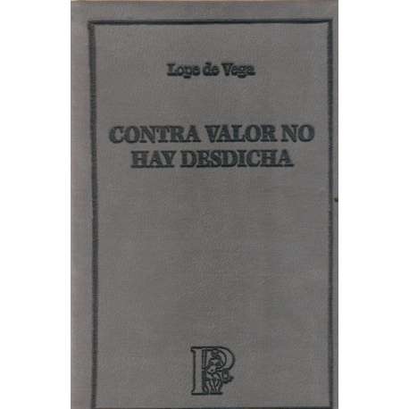 Contra valor no hay desdicha
