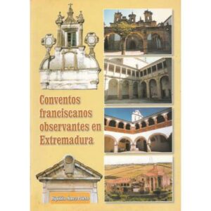 Conventos franciscanos observantes en Extremadura