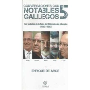Conversaciones con 5 notables gallegos: Groba, Barreiro, Núñez, Senén y G. Laxe
