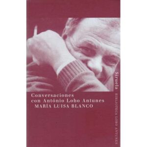 Conversaciones con António Lobo Antunes