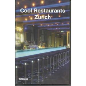 Cool Restaurants Zurich