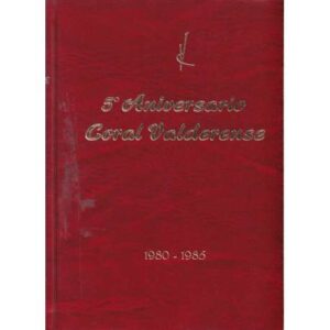 Coral Valderese. 5º Aniversario 1980-1985