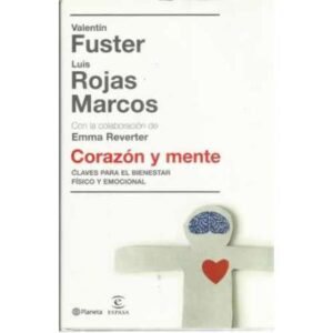 Corazón y mente. Claves para el bienestar físico y emocional