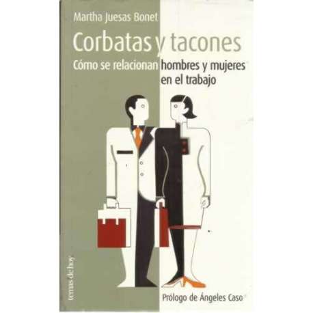 Corbatas y tacones. Cómo se relacionan hombres y mujeres en el trabajo