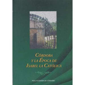 Córdoba y la época de Isabel La Católica