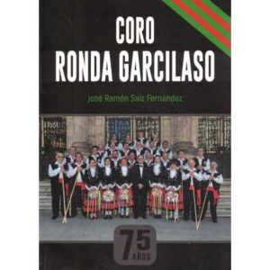 Coro Ronda Garcilaso. 75 años