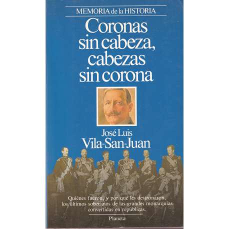 Coronas sin cabeza, cabezas sin corona