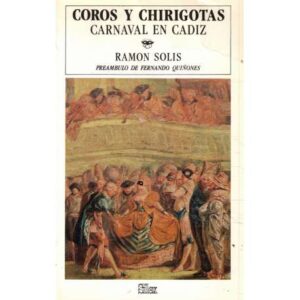 Coros y Chirigotas. Carnaval en Cádiz