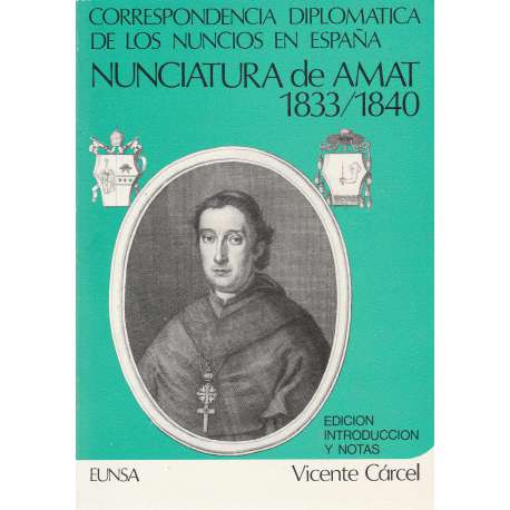 Correspondencia diplomática de los nuncios en España. Nunciatura de Amat...