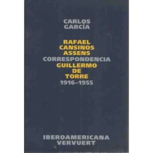 CORRESPONDENCIA RAFAEL CANSINOS ASSENS / GUILLERMO DE TORRE. 1916-1955