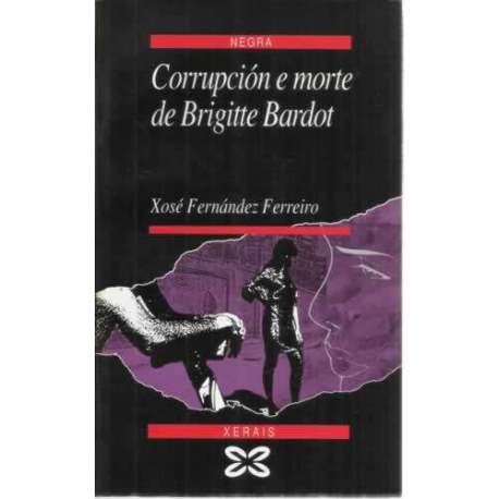 Corrupción e morte de Brigitte Bardot