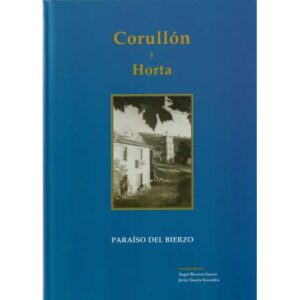 Corullón y Horta. Paraíso del Bierzo