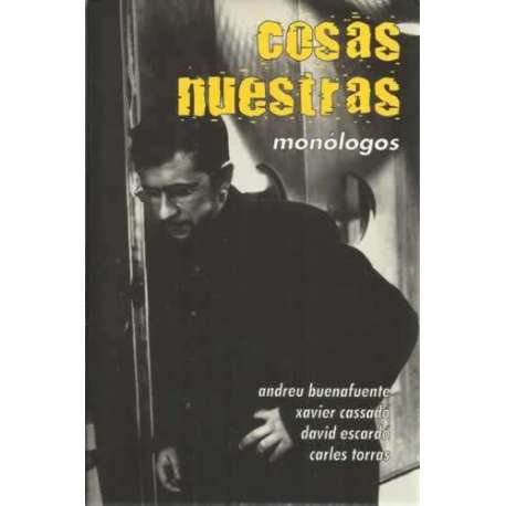COSAS NUESTRAS. Monólogos