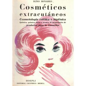 Cosméticos extracutáneos. Cosmetología estética e higiénica