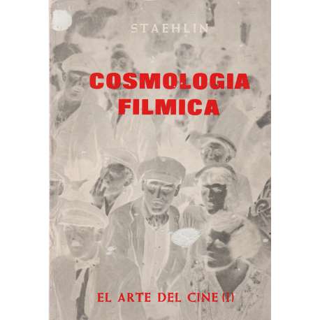 Cosmología fílmica. El arte del cine (I)