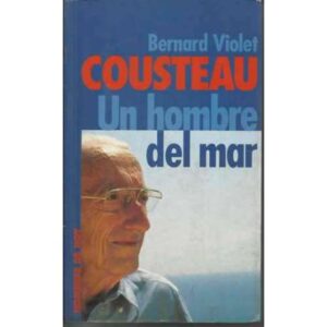 Costeau. Un hombre de mar