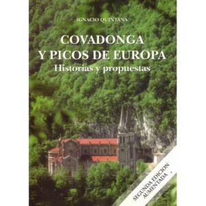 Covadonga y Picos de Europa. Historias y propuestas