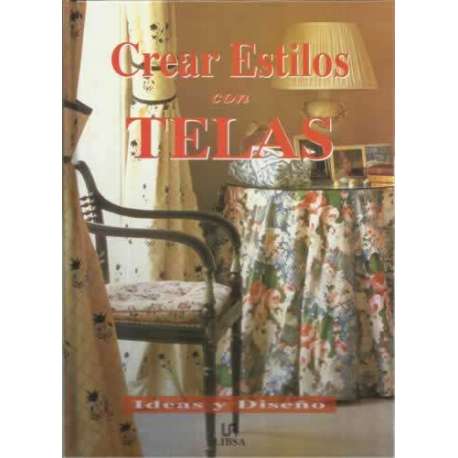 Crear estilos con telas. Ideas y diseño