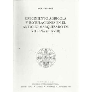 Crecimiento agricola y roturaciones en el antiguo marquesado de Villena (s. XVIII)