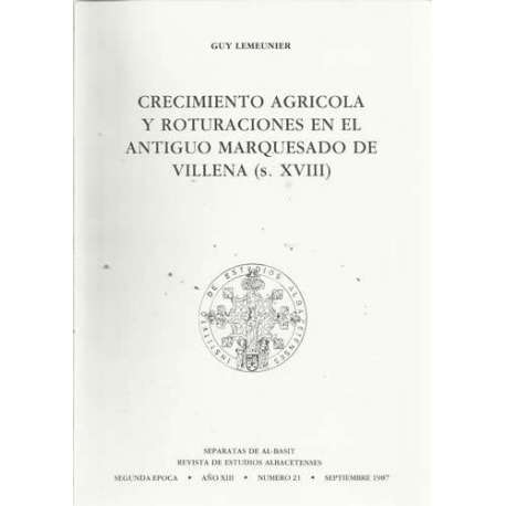 Crecimiento agricola y roturaciones en el antiguo marquesado de Villena (s. XVIII)