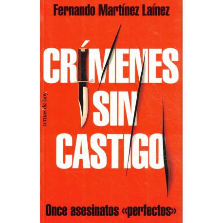 Crímenes sin castigo. Once asesinatos perfectos