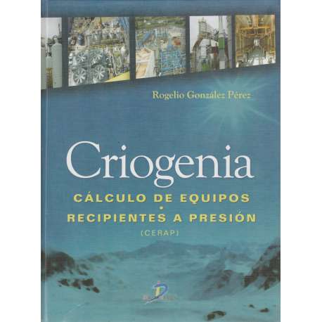 Criogenia. Cálculo de equipos. Recipientes a presión