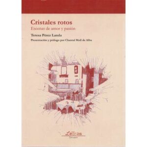 Cristales rotos. Escenas de amor y pasión